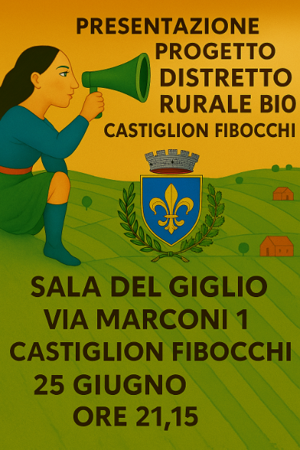 Presentazione del Progetto Distretto Rurale Biologico Valdarno di Sopra Presentazione del Progetto Distretto Rurale Biologico Valdarno di Sopra